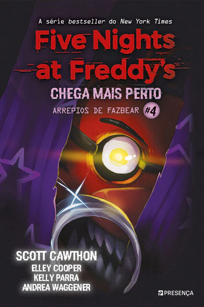 Chega Mais Perto: FNAF - Arrepios de Fazbear #4